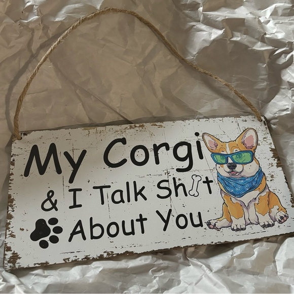 My Corgi and I Talk Sh@t About You-Printed Wood Plaque Sign Home Decor  12 x 6 - Picture 4 of 4